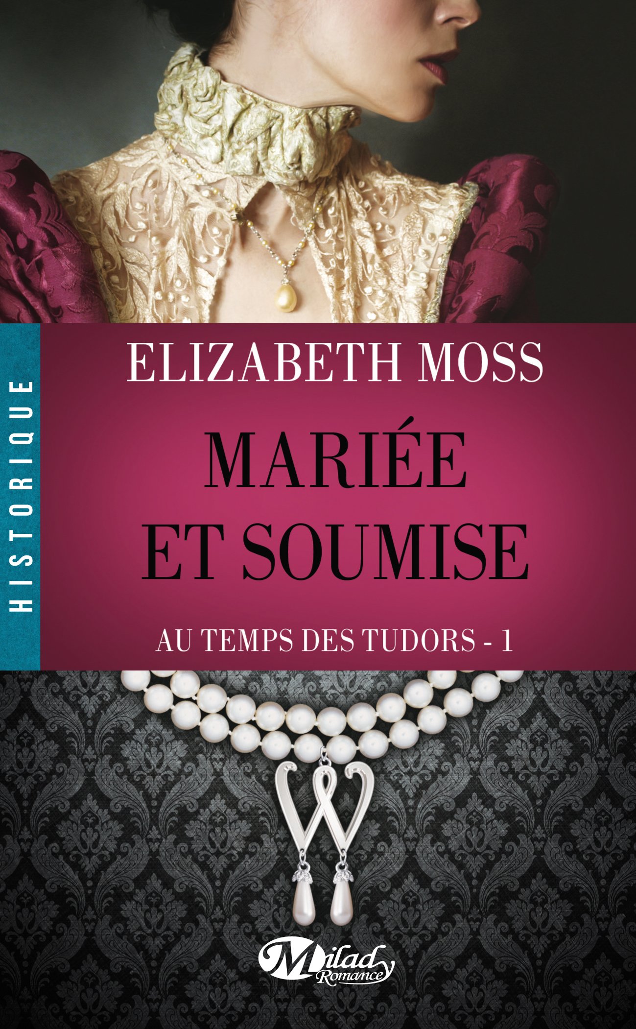 Au Temps des Tudors, Tome 1 : Mariée et soumise 81vsqmWZWIL