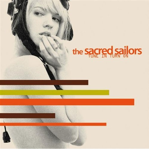 ¿Qué estáis escuchando ahora? - Página 2 The%20Sacred%20Sailors%20-%20Tune%20In%20Turn%20On