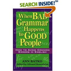 When Bad Grammar Happens to Good People: How to Avoid Common Errors in English 1164234616_gram