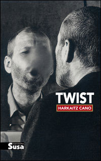 ¿Que estáis leyendo ahora? - Página 20 Twist-harkaitz-cano