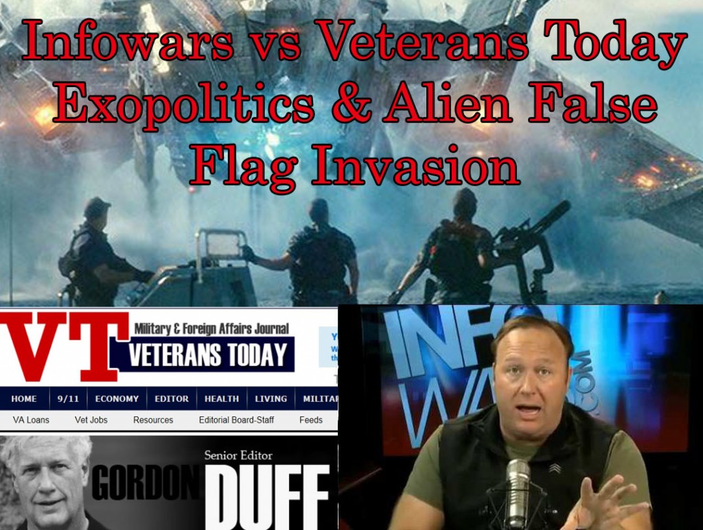 Infowars vs Veterans Today: exopolitics & alien false flag invasion Info-Wars-versus-Veterans-Today-1024x773