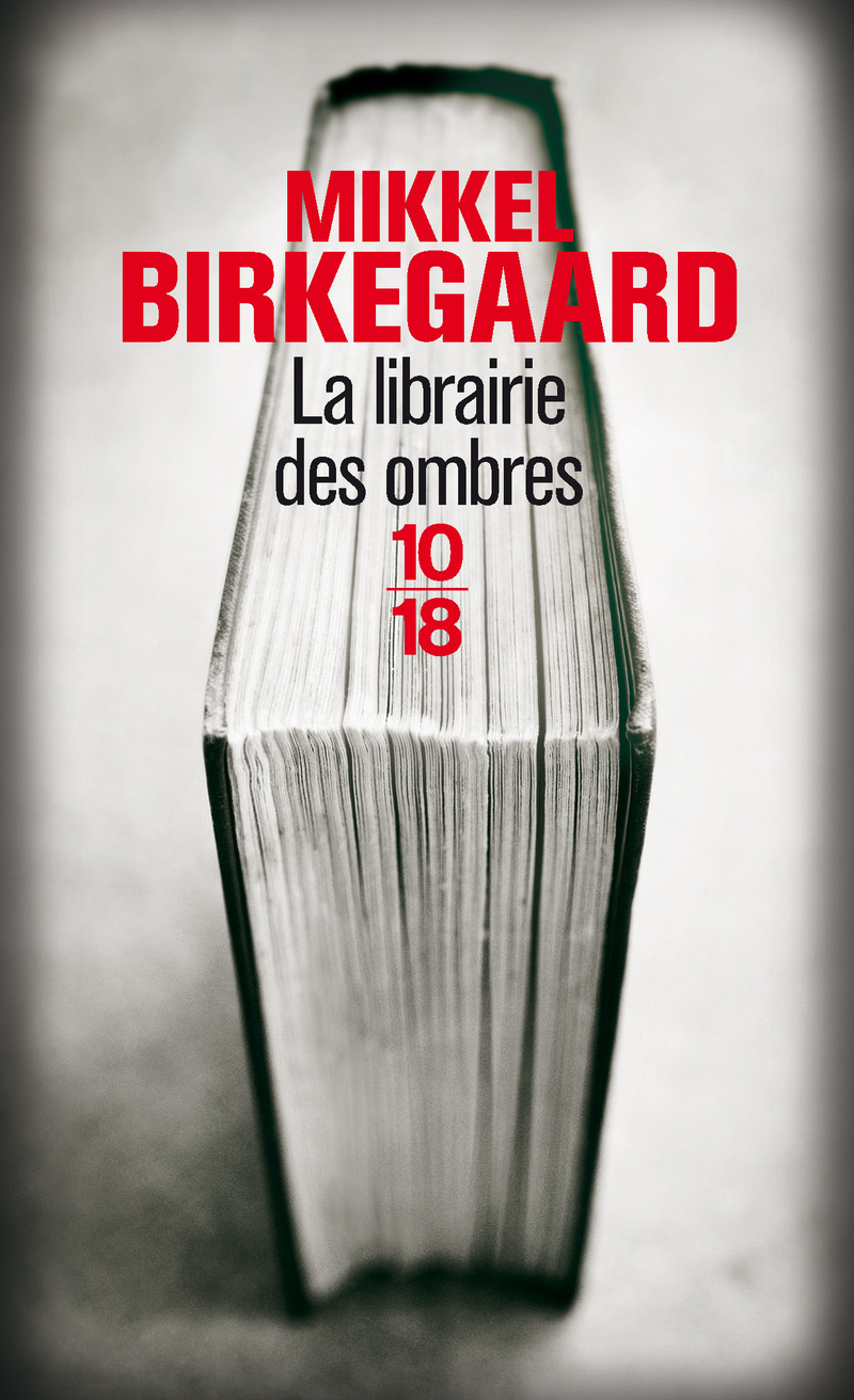 [Mikkel Birkegaard] La Librairie des ombres 9782264052407