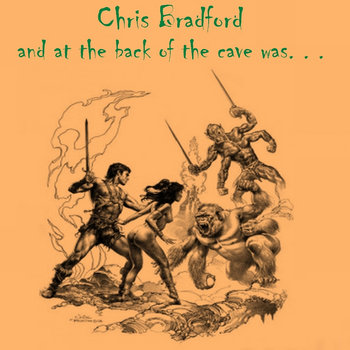 CHRIS BRADFORD - And At The back Of The Cave was... (2014) A2610011432_2