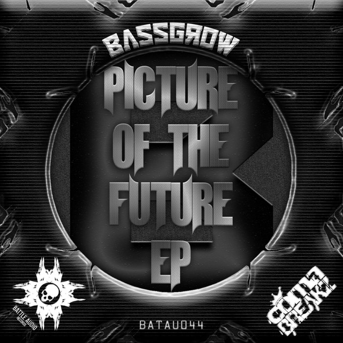 BASSGROW - "Picture of the Future" EP auf Battle Audio Records A4250662488_10