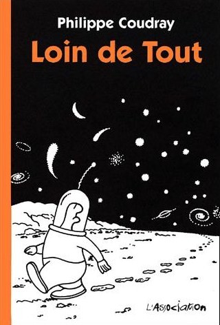 PHILIPPE COUDRAY / LOIN DE TOUT / CRAZY ASTRONAUT