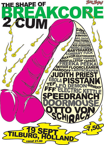 19/09 The Shape Of Breakcore 2 Cum - NL 2677246470_d2c5debe69