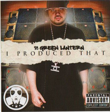 Dj Green Lantern - I Produced That[Mix-Tape] 3411856034_ec82197571_o