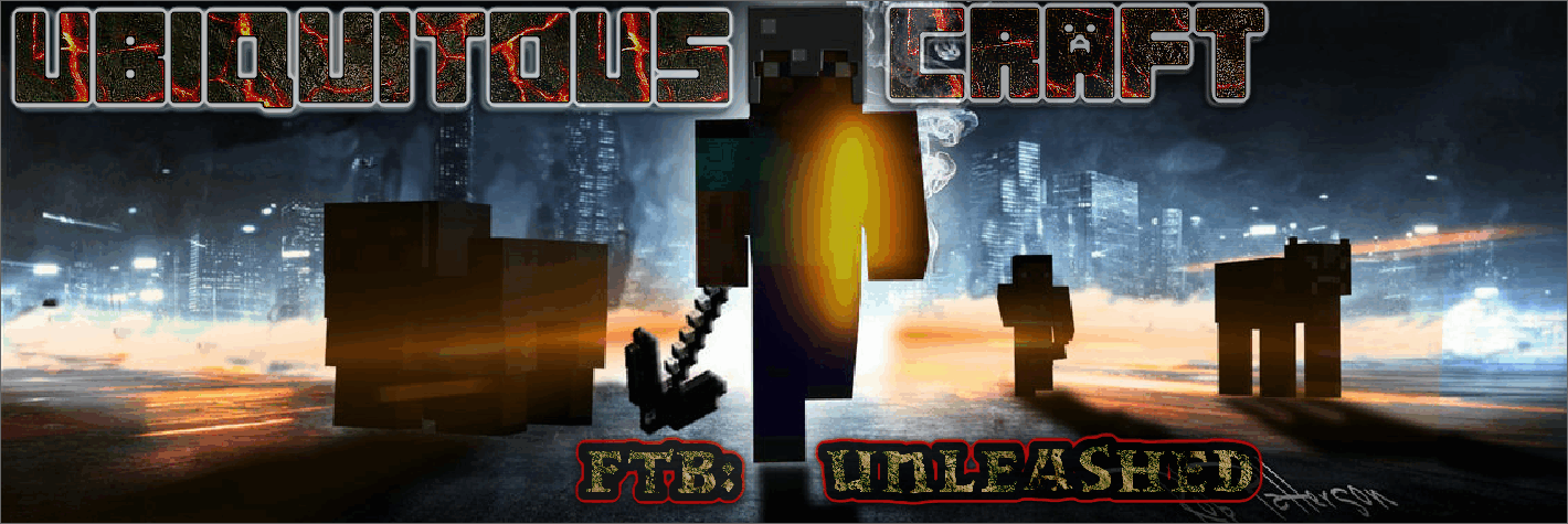 UBIQUITOUS CRAFT | FTB : UNLEASHED | SURVIVAL: HARD | GREGTECH ENABLED | US SERVER | UBIQUITOUS-CRAFT.COM | NEW WORLD MAP | 24/7 | AGE 16+ UCraftheader3_256