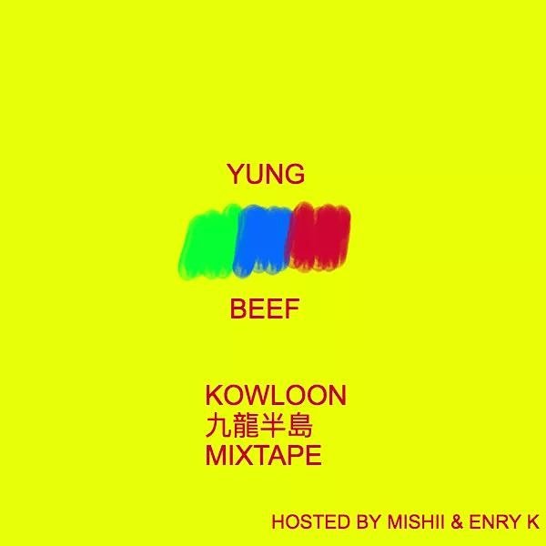 DISCARRACOS DE MENOS DE MEDIA HORA - Página 3 Yung-beef-kowloon-mixtape