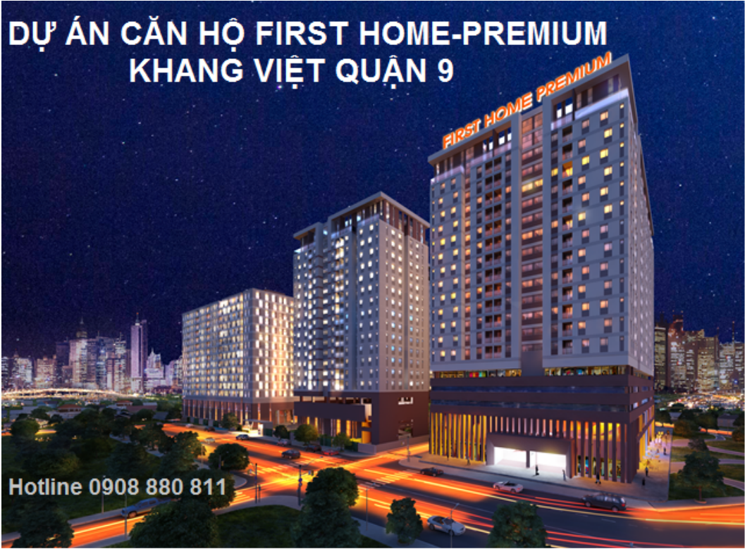 Bán Dự Án  First Home Premium Khang Việt tại Quận 9 giá gốc chủ đầu tư gói vay 30 ngàn tỷ.  __1441198720