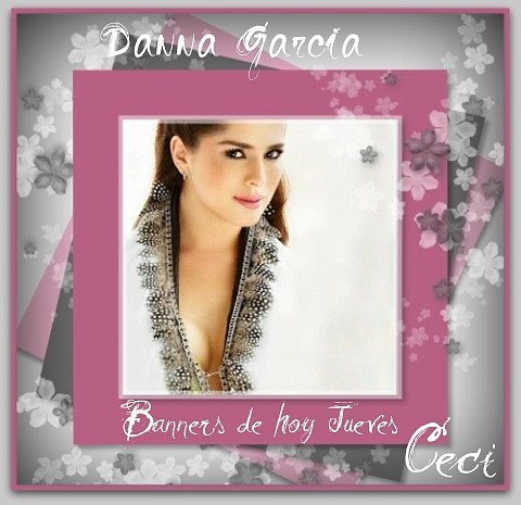 El Banner del Día Danna García...Antiguo Dulce Paraíso, - Página 3 0d859afe5539f313ef102bb25a86de8ao