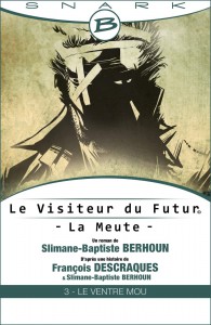 La-Meute-Le-Ventre-Mou-Le-Visiteur-du-Futur-Episode-3