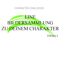 [Ankündigung] Die Charakter-Challenge Uzxt6rnz