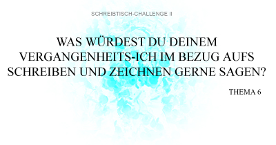 [Ankündigung] Die Schreibtisch-Challenge II Mw3dw8dj