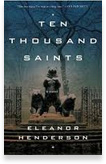 Eleanor Henderson - Ten Thousand Saints