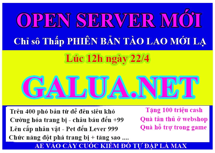 THÔNG BÀO MỞ SERVER MỚI GÀ LỬA PHIÊN BẢN 800 PHÓ BẢN 0448fa45-847d-4648-a74d-062bf68e5034