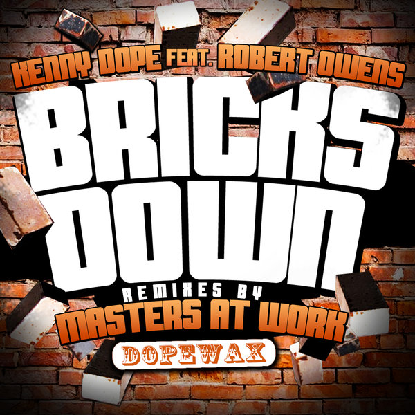 Bricks Down (Incl. MAW Remixes) - Kenny Dope, Robert Owens 531633_large