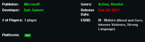 Gears of War 3 Mega Thread | Leaked Info| *NEW* Fac889128694ce6eb49405df3d3c6959