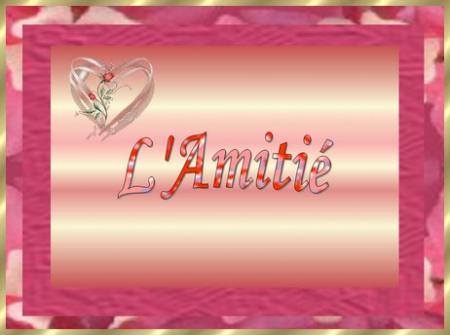 TROUVER AVEC DES MOTS OU IMAGE....LA TENDRESSE OU L’AMITIÉ OU L'AMOUR - Page 7 Amitie