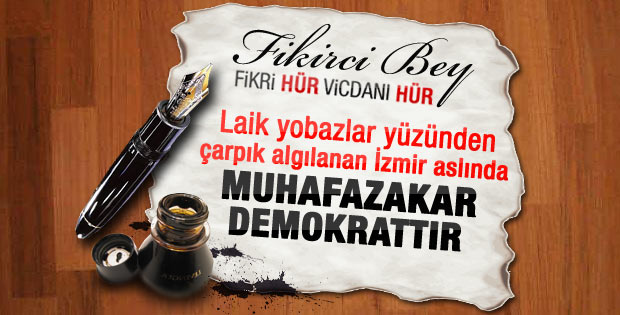 MUHALİF İZMİR Görmez'in sözlerinin büyük tepki yarattığı söyleniyor. Fikirci_bey_yazdi_muhalif_izmir_8928