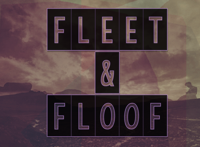 ☽ FLEET & FLOOF ☾