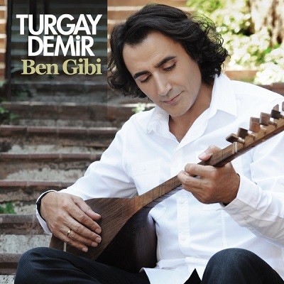 Turgay Demir  Ben Gibi (2015) LgN97G