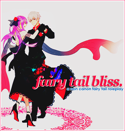 Fairy Tail Bliss - A Non-Canon FT RP 5n6gnpEO
