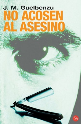 No acosen al asesino - Jose Maria Guelbenzu AbnTFLsL