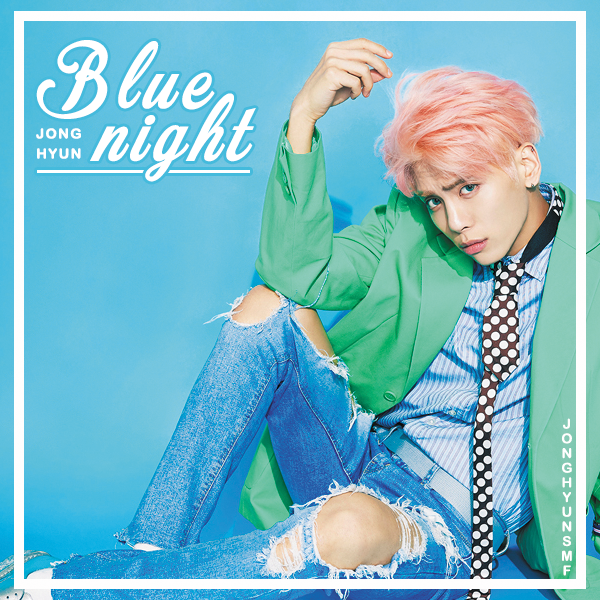 [FA/160701] JongHyun @ Blue Night XxRnR9zv