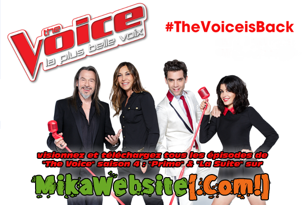 Retrouvez tous les épisodes de "The Voice" 4 sur MikaWebsite Yf46AHIB