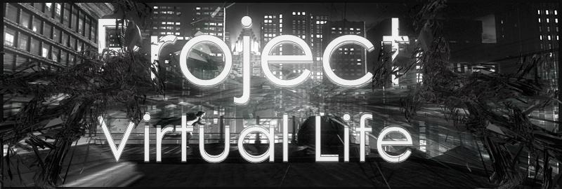 ..:::-[ Project Virtual Life ]-:::..