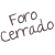 Foro cerrado