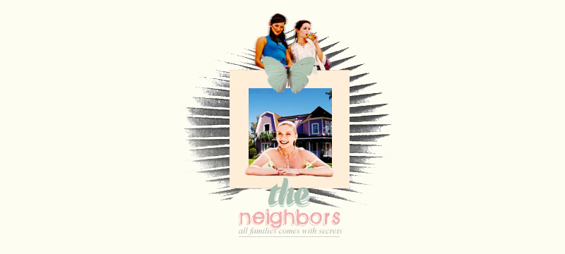 THE NEIGHBORS