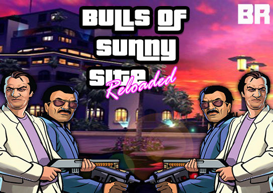 Bulls Of Sunny Site - Reloaded