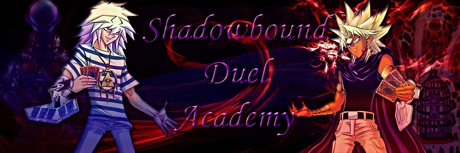 Shadowbound Duel Academy