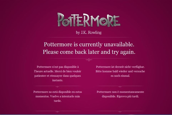 Pottermore no disponible... :) 407b35cbe2d80af94ffc9ef45c961a23