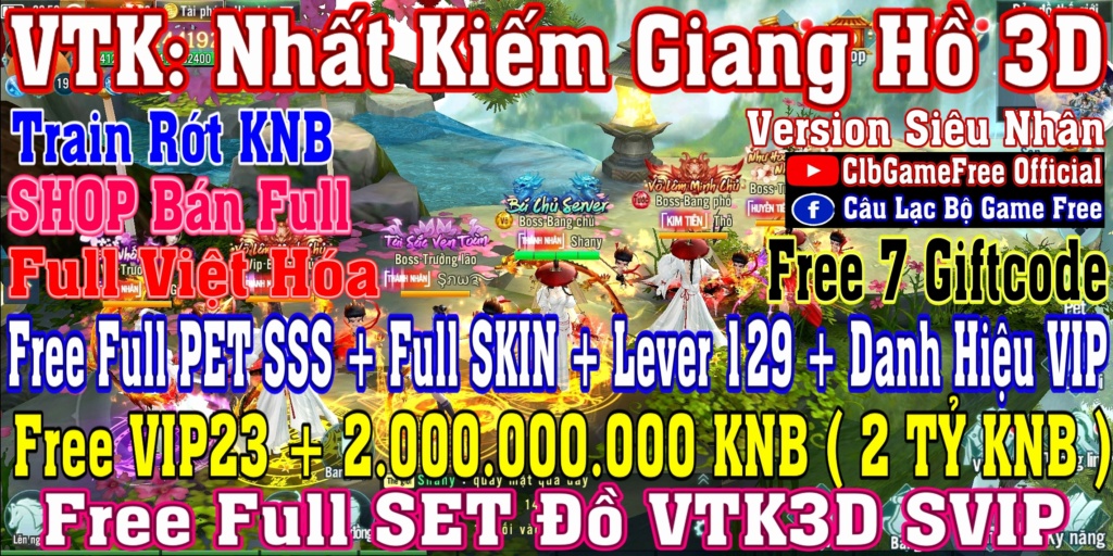 Nhất Kiếm Giang Hồ 3D - Free VIP23 + 2 Tỷ KNB + SET VTK3D +Full PET SSS +7 CODE Rv1311