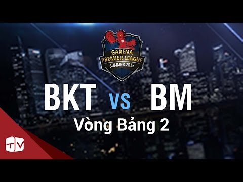 [video][04.08.2015] BKT vs BM [GPL Hè 2015 ][Vòng Bàng 2]