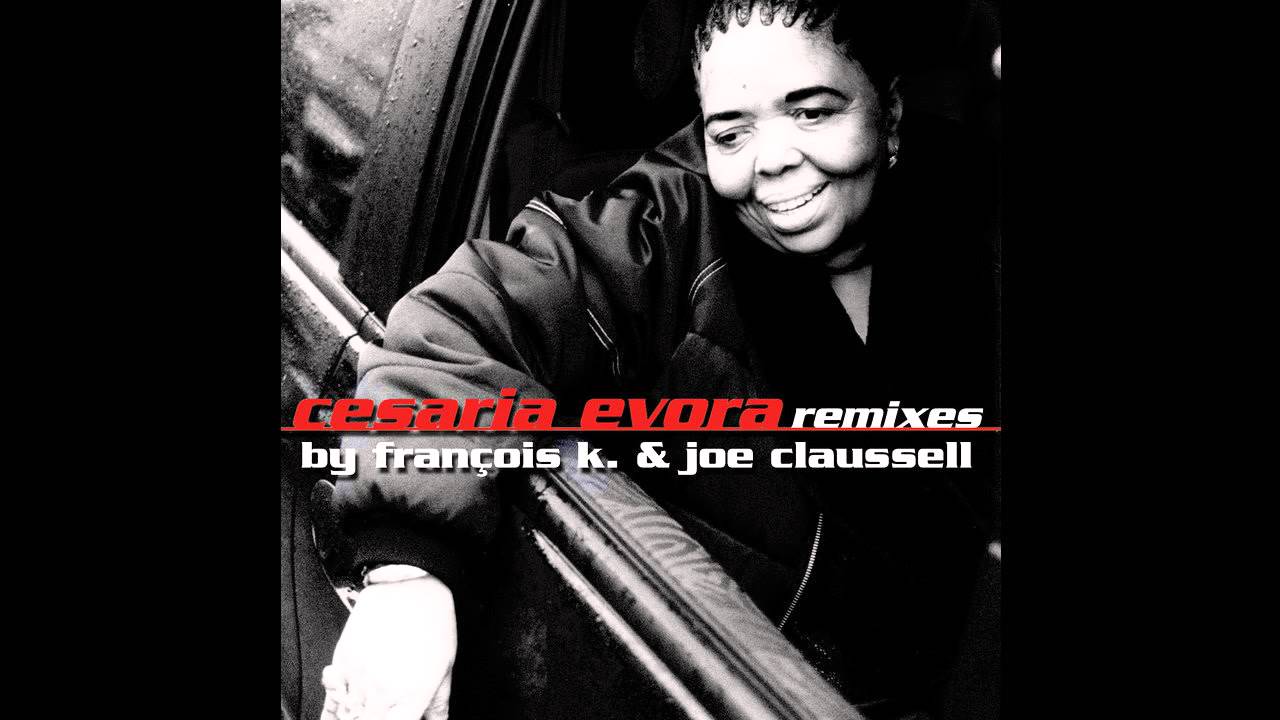 Cesaria Evora - Remixes Par Francois K. & Joe Claussell (1999) Maxresdefault