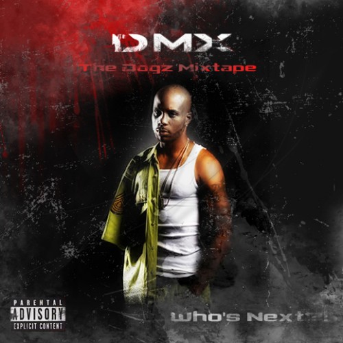 DMX - The Dogz Mixtape: Who's Next? (2008) (respaldo) 690a0ef9e755