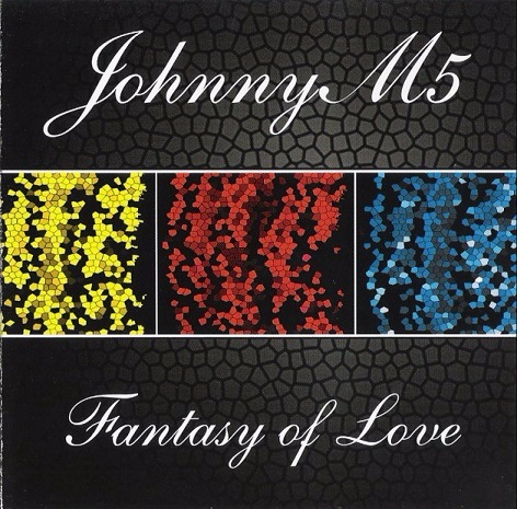 Johnny M5 - Fantasy Of Love [2008] 6d53bd6ff198