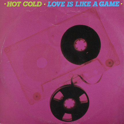 Hot Cold - Love Is Like A Game (Single 12'' 1985) 1fa991580877