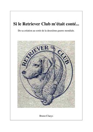 Le Labrador et le Club des retrievers Large