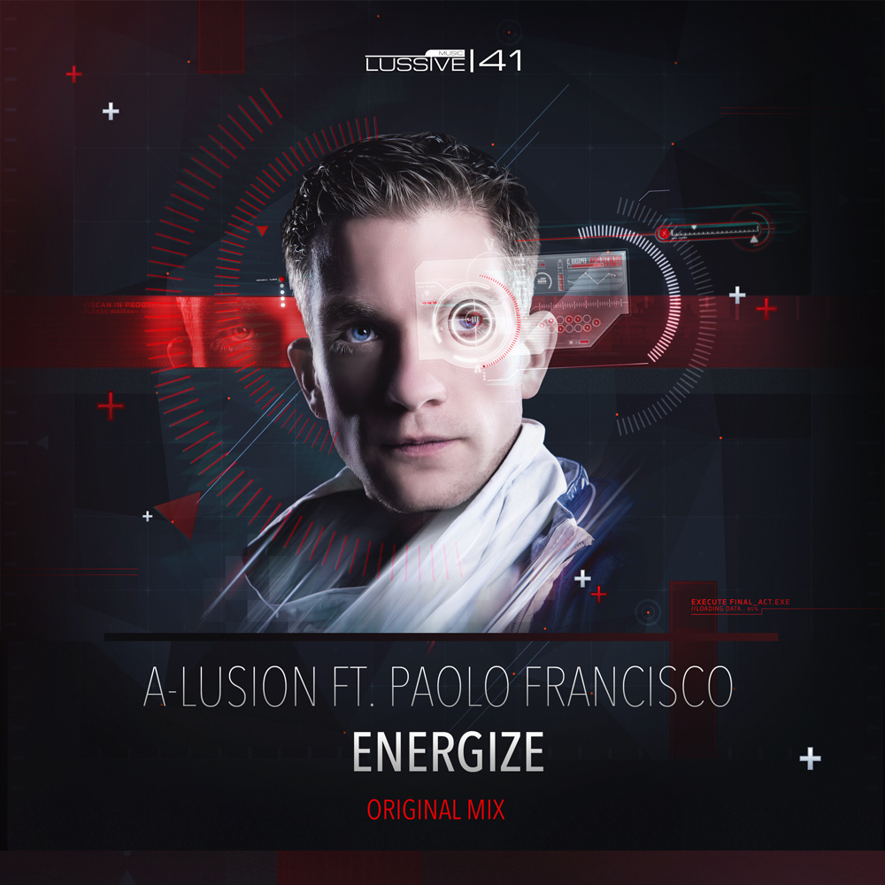 A-Lusion Ft. Paolo Francisco - Energize [LUSSIVE MUSIC] LUS41