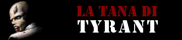 La Tana di Tyrant