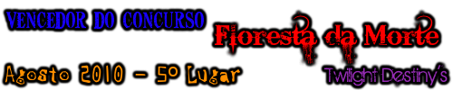 Floresta da Morte - 1º Evento Twilight Destiny's 5Lugar