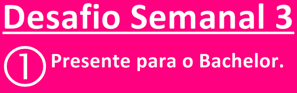 The Bachelor [Tópico Geral] - Página 21 Desafio%20Semanal%203_zpsgztpj1rv