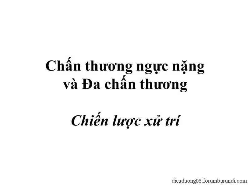 Chấn thương ngực nặng-Đa chấn thương Slide1