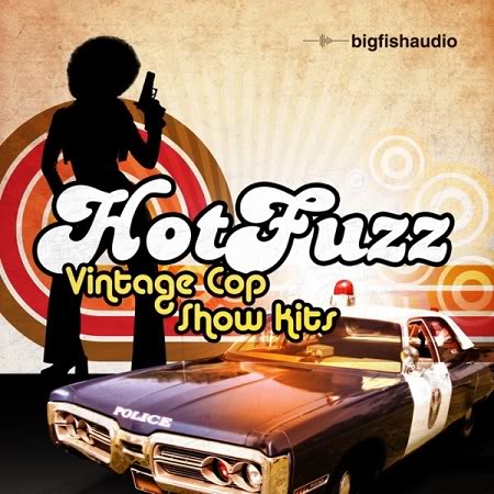 Big Fish Audio Hot Fuzz Vintage Cop Show Kit WAV/RMX/REX2/AiFF-MAGNETRiXX Hotfuzz