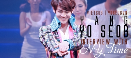 [Vietsub] Yang Yoseob interview with NY Times Nytime